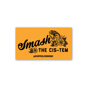 'Smash the Cis-Tem' Sticker