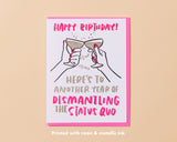 'Dismantle the Status Quo Birthday' Card