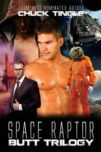 "Space Raptor Butt Trilogy" by Chuck Tingle