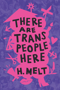 "There Are Trans People Here"