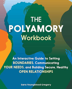 "The Polyamory Workbook"