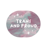 'Trans and Proud' Sticker