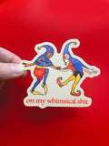 'On My Whimsical Shit' Medieval Sticker