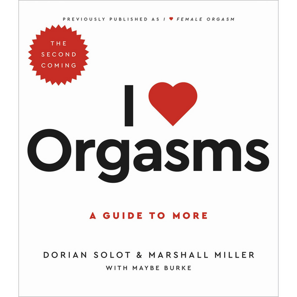 “I Love Orgasms: The Second Coming“