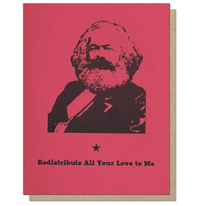 Marx Redistribute Love Card