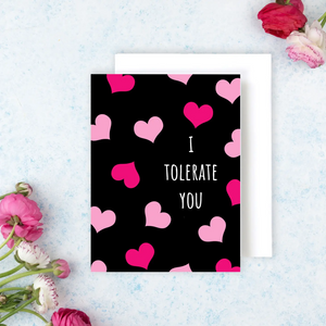 'I Tolerate You' Greeting Card