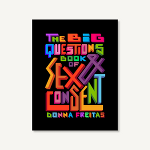 "The Big Questions Book of Sex & Consent"