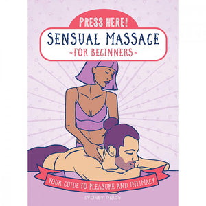 "Press Here! Sensual Massage for Beginners"