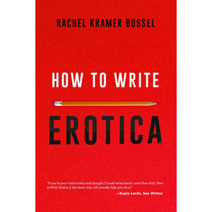 "How to Write Erotica"