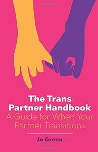 "The Trans Partner Handbook"