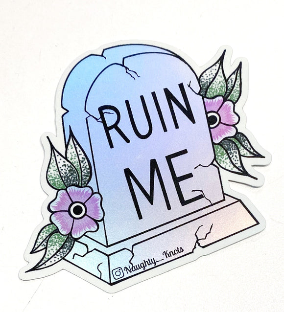 'Ruin Me' Tombstone Sticker