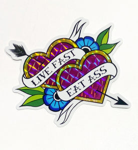 'Live Fast, Eat Ass' Sticker
