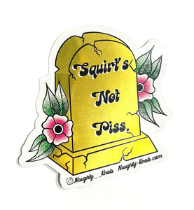 'Squirt's Not Piss' Mirror Sticker