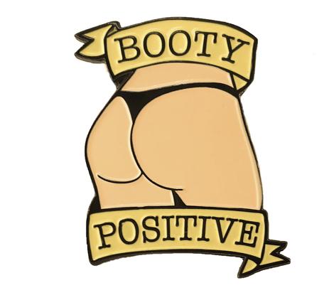 'Booty Positive' Enamel Pin