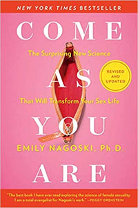 "Come As You Are: The Surprising New Science That Will Transform Your Sex Life"
