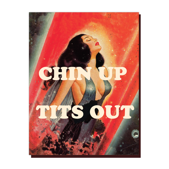 'Chin Up, Tits Out' Card