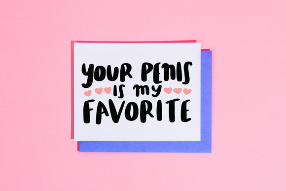 'Your Penis is My Favorite' Card