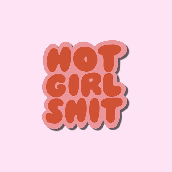 'Hot Girl Shit' Vinyl Sticker