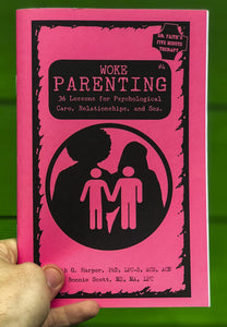 "Woke Parenting Zine #4: Sex, Relationships, & Psychological Care"