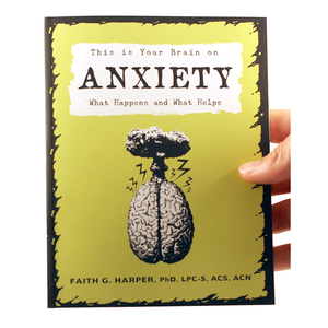 "This is Your Brain on Anxiety: What Happens and What Helps"