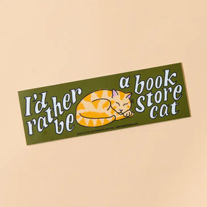 'I'd Rather Be a Bookstore Cat' Bumper Sticker