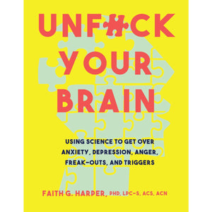 "Unfuck Your Brain"