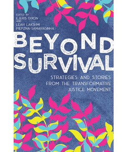 "Beyond Survival Strategies and Stories from the Transformative Justice Movement"