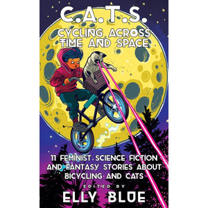 "CATS: Cycling Across Time and Space: Feminist Sci-Fi Fantasy"