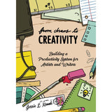 "From Chaos to Creativity: Building a Productivity System for Artists and Writers"