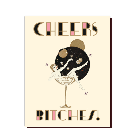 'Cheers, Bitches' Deco Card