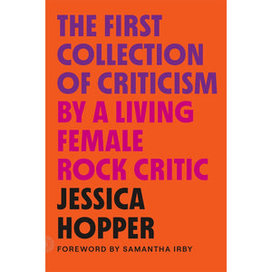 "First Collection of Criticism by a Living Female Rock Critic"