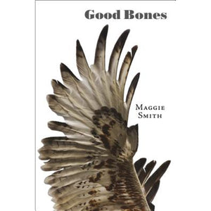 "Good Bones: Poems" by Maggie Smith