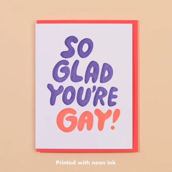 'So Glad You're Gay' Card