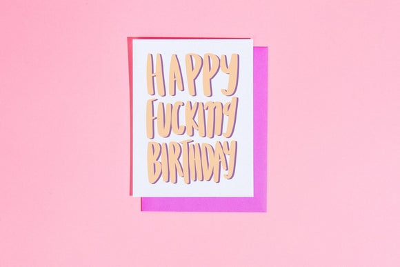 'Happy Fu*king Birthday' card