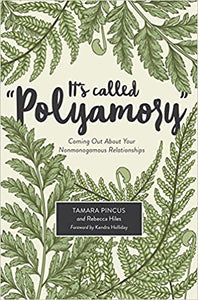 "It's Called "Polyamory": Coming Out About Your Nonmonogamous Relationships"