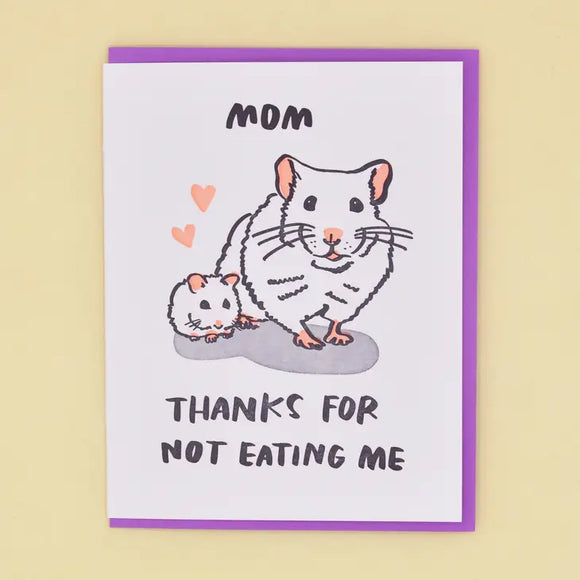 'Thanks for Not Eating Me, Mom' Card
