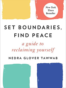 "Set Boundaries, Find Peace: A Guide to Reclaiming Yourself"