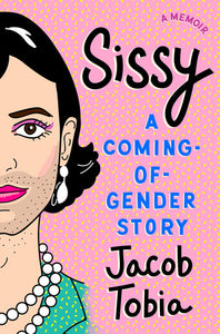 Sissy: A Coming of Gender Story