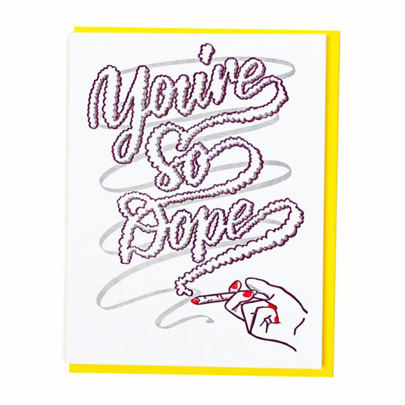 'You're So Dope' Card