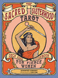 "The Sacred Sisterhood Tarot: Deck and Guidebook for Fierce Women"