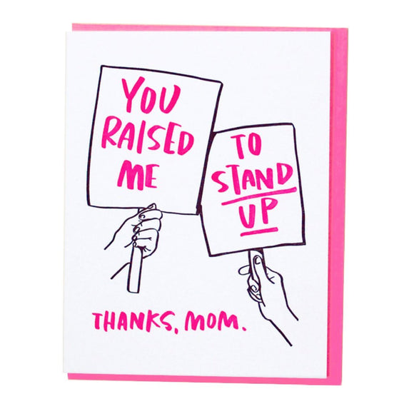 'You Raised Me To Stand Up' Card