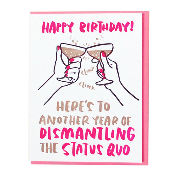'Dismantle the Status Quo Birthday' Card