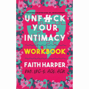 "Unfuck Your Intimacy Workbook"