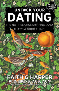 "Unfuck Your Dating: It's Not Relationshipping" (Zine)