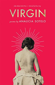 "Virgin: Poems" by Analicia Sotelo