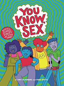 "You Know, Sex: Bodies, Gender, Puberty, and Other Things"